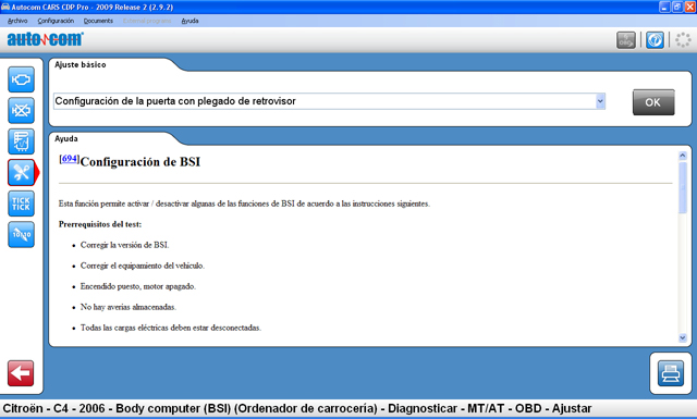 Configuraciones de la BSI Configuración de la BSI, en Peugeot y Citroën, esta función permite activar o desactivar alguna de las configuraciones de la BSI, por ejemplo el plegado del retovisor